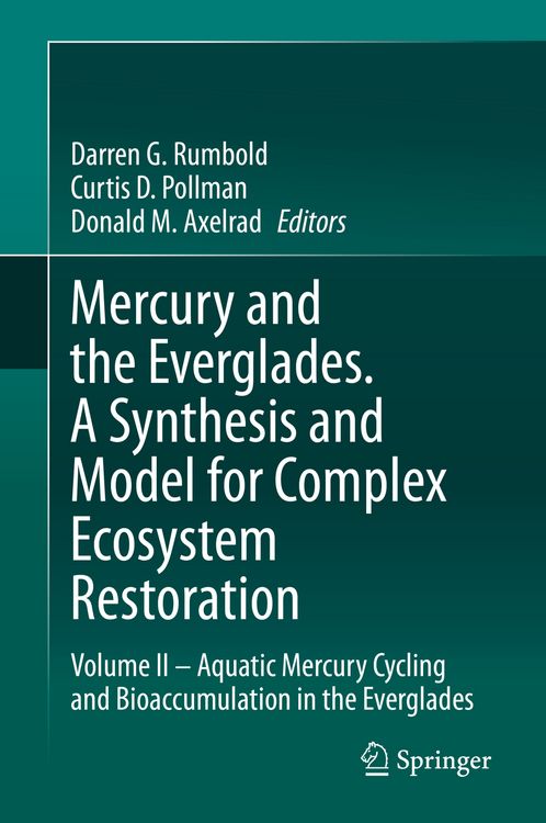 Produktbild: Mercury and the Everglades. A Synthesis and Model for Complex Ecosystem Restoration