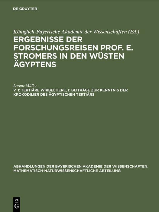 Produktbild: Terti&auml;re Wirbeltiere, 1: Beitr&auml;ge zur Kenntnis der Krokodilier des &auml;gyptischen Terti&auml;rs