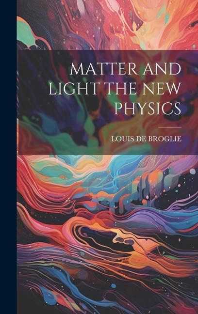 Produktbild: Matter and Light the New Physics