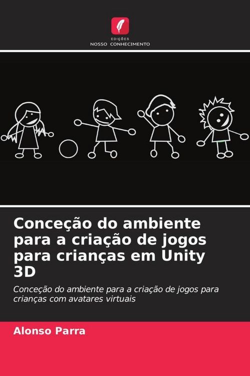 Produktbild: Conce&ccedil;&atilde;o do ambiente para a cria&ccedil;&atilde;o de jogos para crian&ccedil;as em Unity 3D