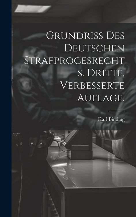 Produktbild: Grundriss des Deutschen Strafprocesrechts. Dritte, verbesserte Auflage.