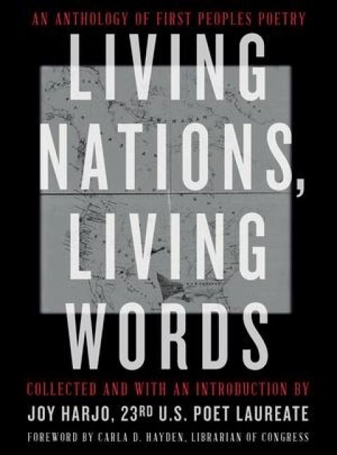 Produktbild: Living Nations, Living Words - An Anthology of First Peoples Poetry