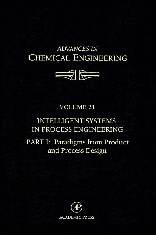 Produktbild: Intelligent Systems in Process Engineering, Part I: Paradigms from Product and Process Design