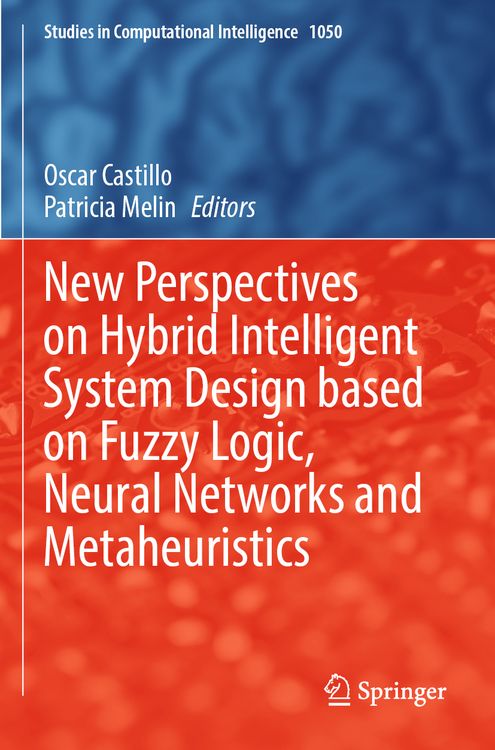 Produktbild: New Perspectives on Hybrid Intelligent System Design based on Fuzzy Logic, Neural Networks and Metaheuristics