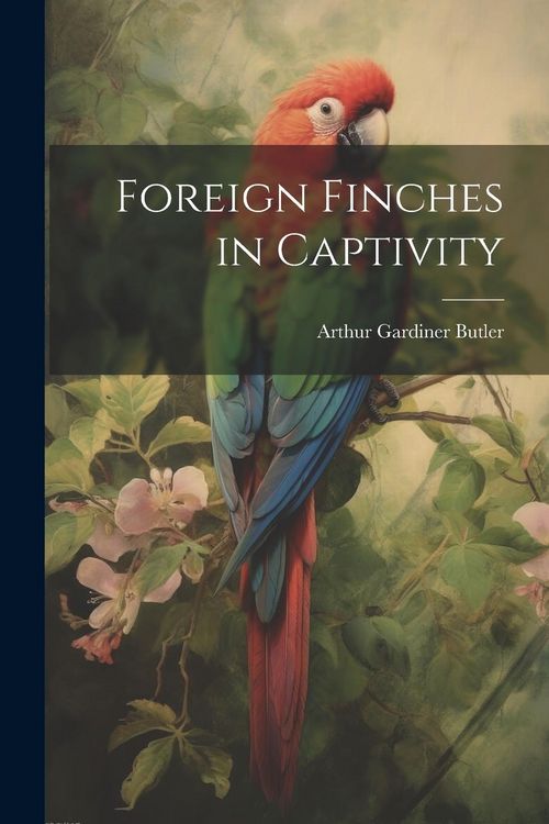 Produktbild: Foreign Finches in Captivity