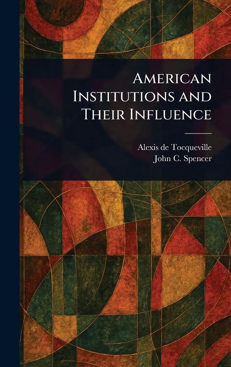 Produktbild: American Institutions and Their Influence