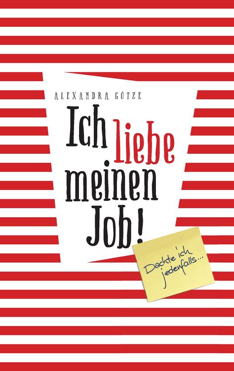 Produktbild: Ich liebe meinen Job! Dachte ich jedenfalls ...