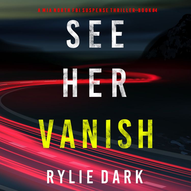 Produktbild: See Her Vanish (A Mia North FBI Suspense Thriller&mdash;Book Four)