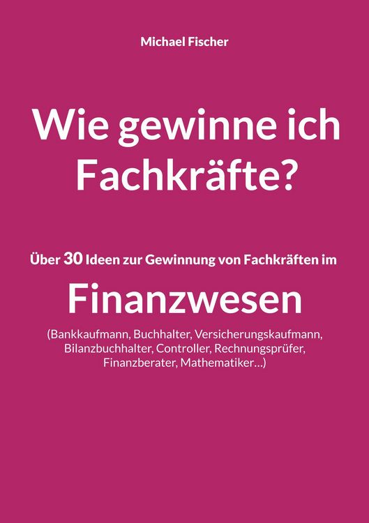 Produktbild: Wie gewinne ich Fachkr&auml;fte?
