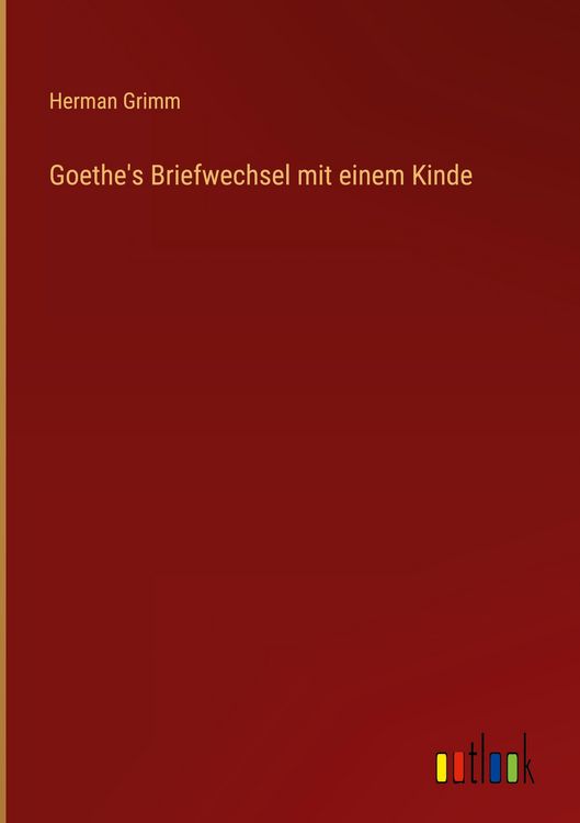 Produktbild: Goethe's Briefwechsel mit einem Kinde