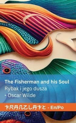 Produktbild: The Fisherman and his Soul / Rybak i jego dusza