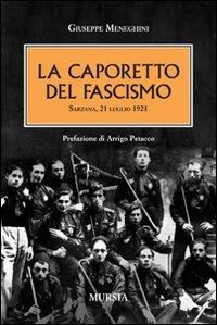 Produktbild: La Caporetto del fascismo. Sarzana 21 luglio 1921