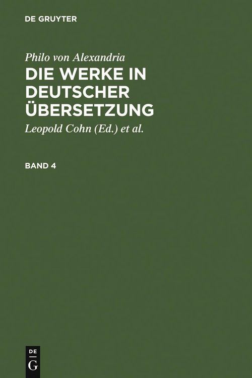 Produktbild: Philo von Alexandria: Die Werke in deutscher &Uuml;bersetzung. Band 4