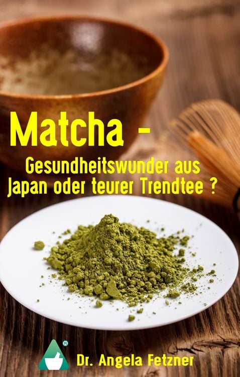 Produktbild: Matcha - Gesundheitswunder aus Japan oder teurer Trendtee?