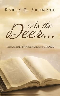 Produktbild: As the Deer... Discovering the Life-Changing Power of God's Word