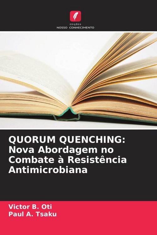 Produktbild: QUORUM QUENCHING: Nova Abordagem no Combate &agrave; Resist&ecirc;ncia Antimicrobiana
