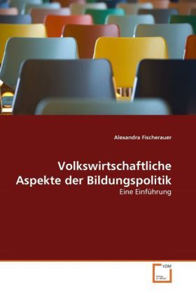 Produktbild: Fischerauer, A: Volkswirtschaftliche Aspekte der Bildungspol