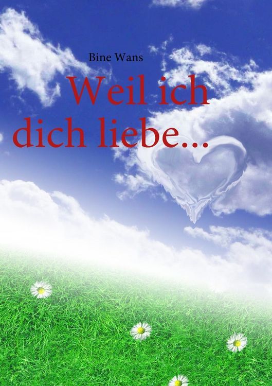 Produktbild: Weil ich dich liebe...