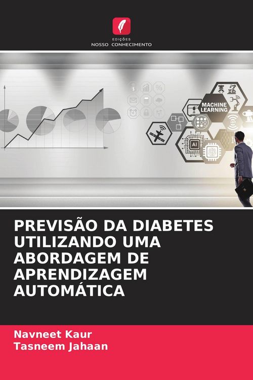 Produktbild: Previs&atilde;o Da Diabetes Utilizando Uma Abordagem De Aprendizagem Autom&aacute;tica
