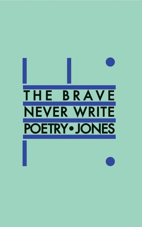 Produktbild: The Brave Never Write Poetry