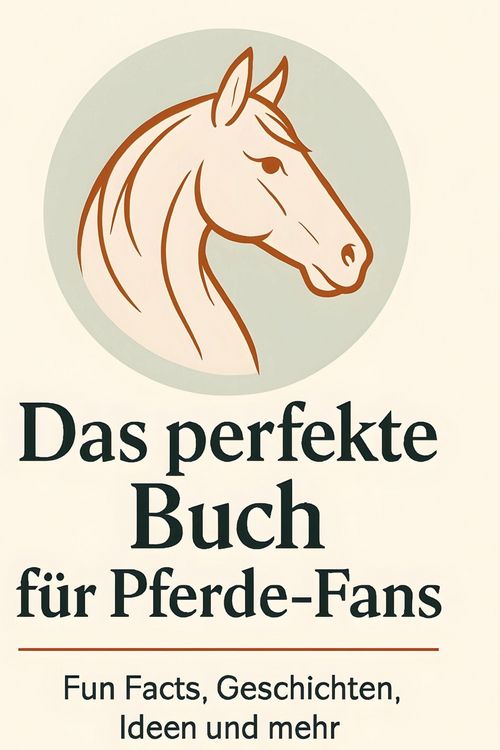 Produktbild: Das perfekte Buch f&uuml;r Pferde-Fans