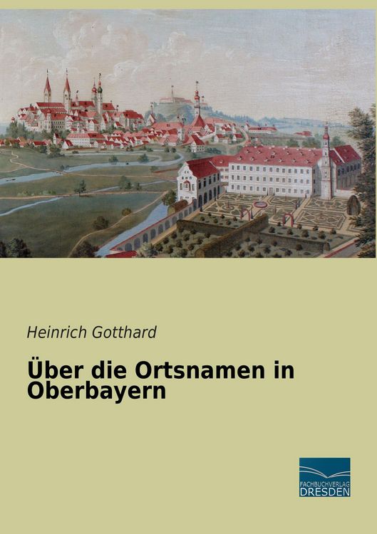 Produktbild: &Uuml;ber die Ortsnamen in Oberbayern
