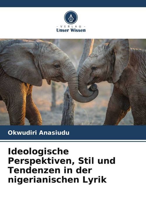 Produktbild: Ideologische Perspektiven, Stil und Tendenzen in der nigerianischen Lyrik
