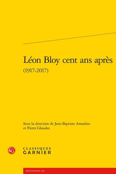 Produktbild: Leon Bloy Cent Ans Apres (1917-2017)