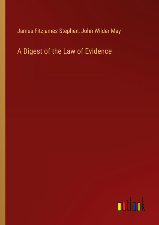 Produktbild: A Digest of the Law of Evidence