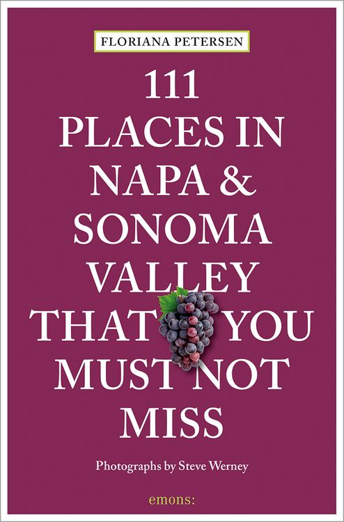 Produktbild: 111 Places in Napa and Sonoma Valley That You Must Not Miss