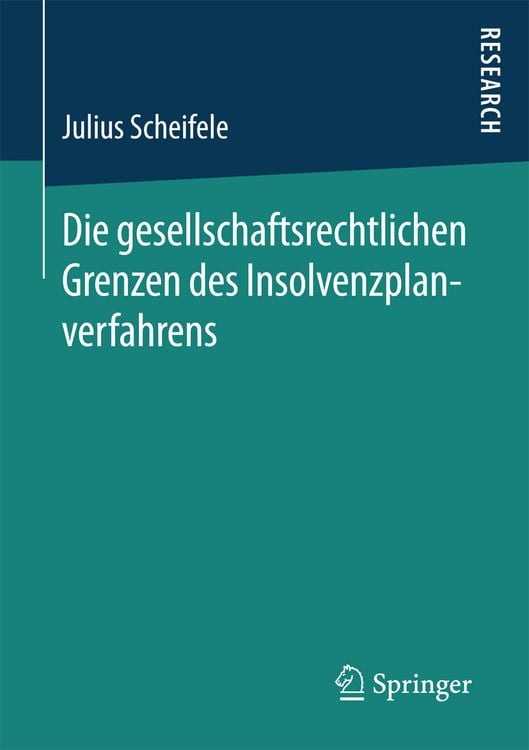 Produktbild: Die gesellschaftsrechtlichen Grenzen des Insolvenzplanverfahrens