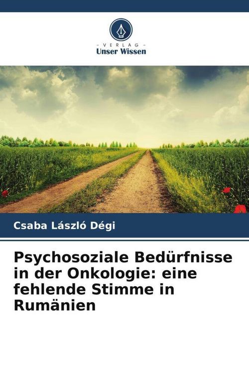 Produktbild: Psychosoziale Bed&uuml;rfnisse in der Onkologie: eine fehlende Stimme in Rum&auml;nien