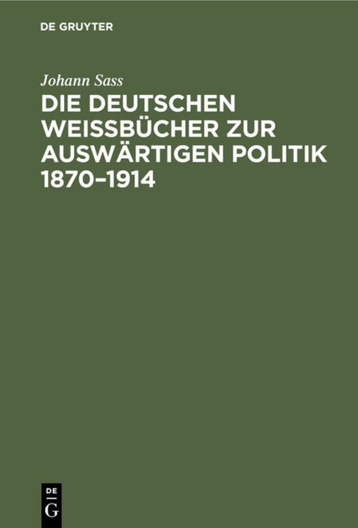 Produktbild: Die deutschen Wei&szlig;b&uuml;cher zur ausw&auml;rtigen Politik 1870&ndash;1914