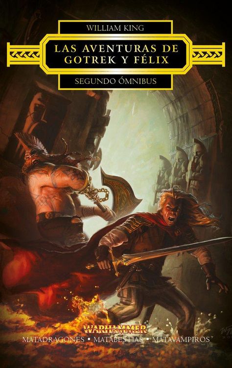 Produktbild: Las aventuras de Gotrek y F&eacute;lix. Segundo &oacute;mnibus : Matadragones ; Matabestias ; Matavampiros