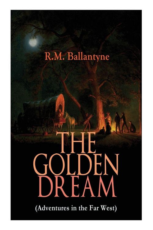 Produktbild: THE GOLDEN DREAM (Adventures in the Far West)