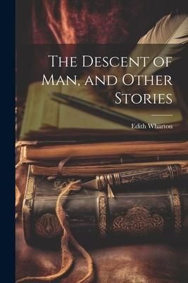 Produktbild: The Descent of Man, and Other Stories