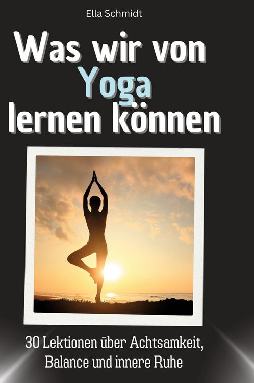Produktbild: Was wir von Yoga lernen k&ouml;nnen