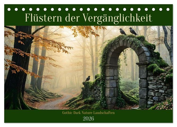 Produktbild: Fl&uuml;stern der Verg&auml;nglichkeit - Gothic Dark Nature Landschaften (Tischkalender 2026 DIN A5 quer), CALVENDO Monatskalender