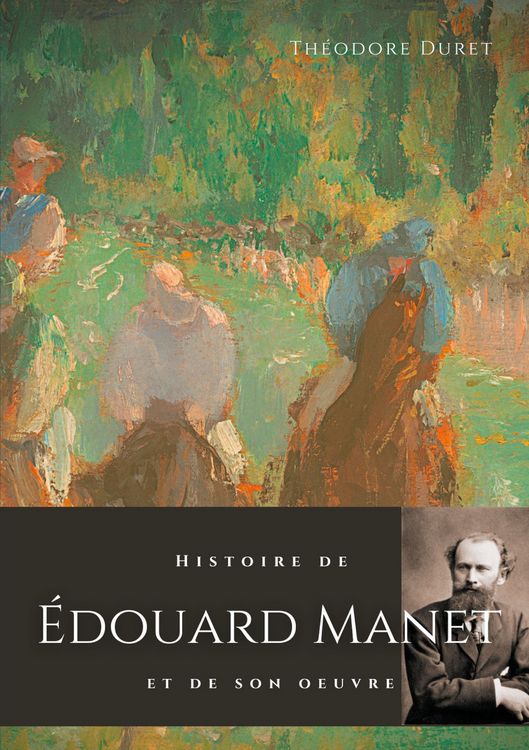 Produktbild: Histoire de &Eacute;douard Manet et de son oeuvre