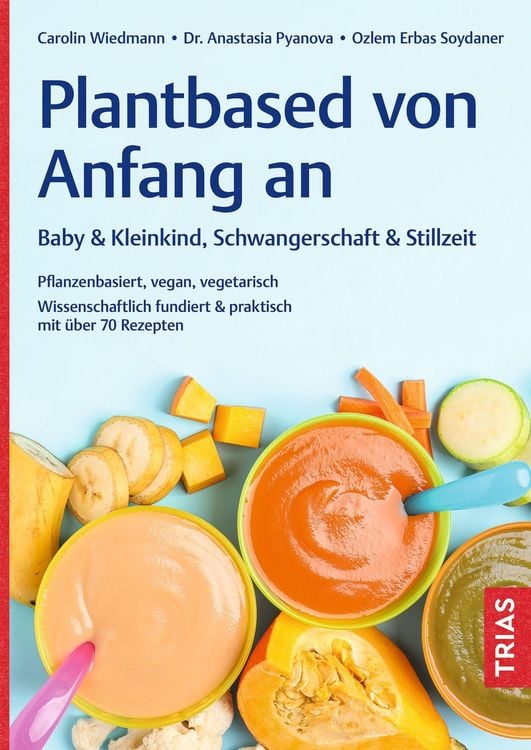 Produktbild: Plantbased von Anfang an: Baby & Kleinkind, Schwangerschaft & Stillzeit