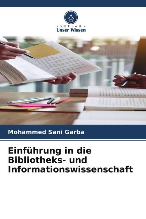 Produktbild: Einf&uuml;hrung in die Bibliotheks- und Informationswissenschaft