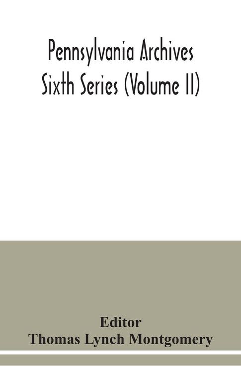 Produktbild: Pennsylvania archives Sixth Series (Volume II)