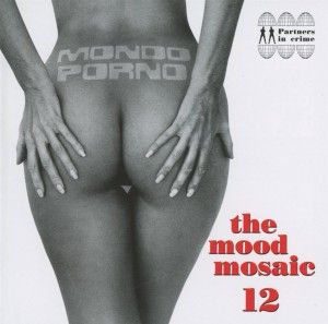Produktbild: Various: Mood Mosaic Vol.12-Mondo Porno