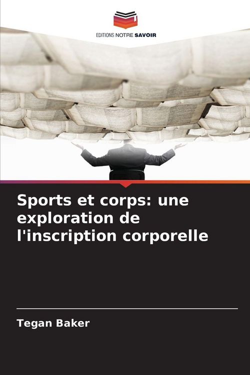 Produktbild: Sports et corps: une exploration de l'inscription corporelle
