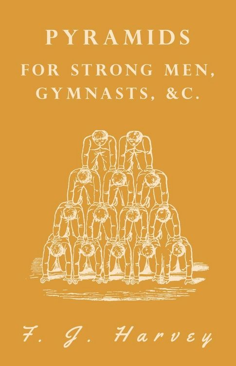 Produktbild: Pyramids - For Strong Men, Gymnasts, &c.