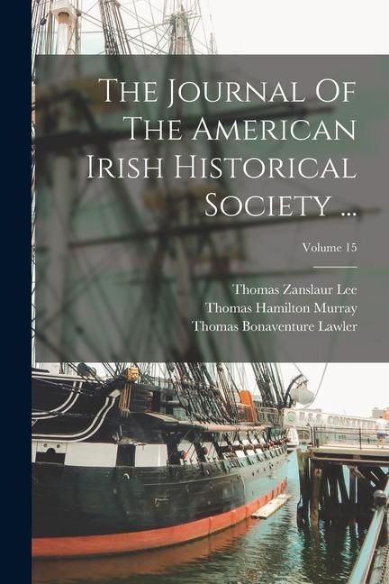 Produktbild: The Journal Of The American Irish Historical Society ...; Volume 15