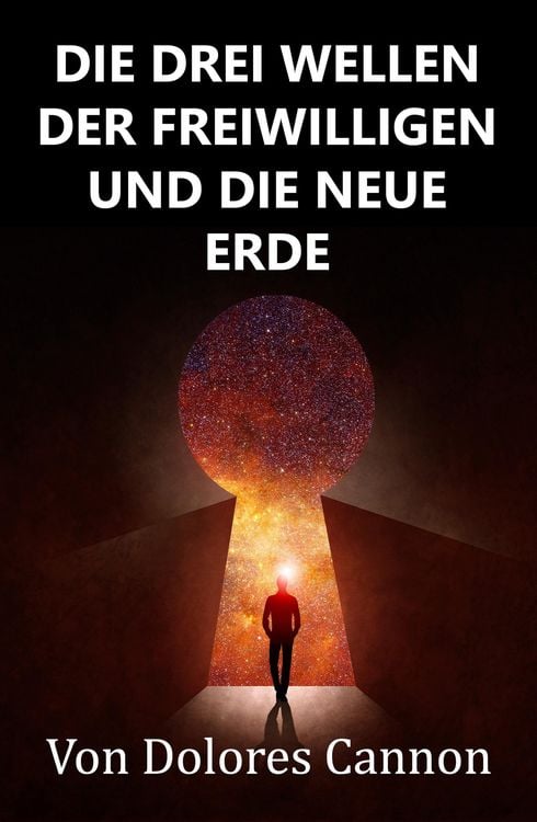 Produktbild: Die Drei Wellen Der Freiwilligen Und Die Neue Erde
