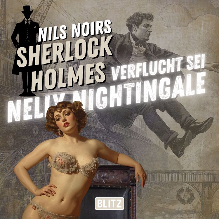 Produktbild: Nils Noirs Sherlock Holmes, Staffel 7 - Folge 2: Verflucht sei Nelly Nightingale