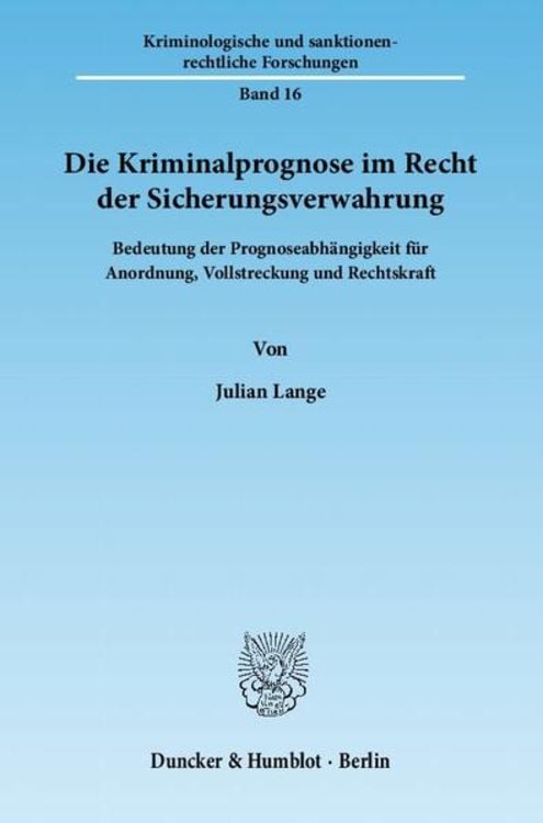 Produktbild: Die Kriminalprognose im Recht der Sicherungsverwahrung.