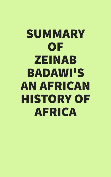 Produktbild: Summary of Zeinab Badawi's An African History of Africa